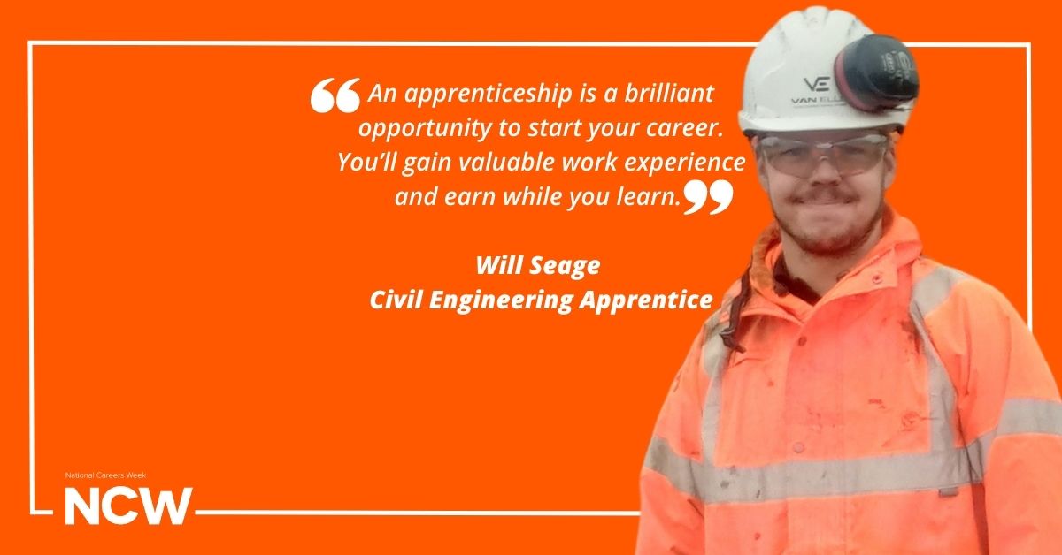 NCW2022 – Meet William Seage, Civil Engineering Apprentice